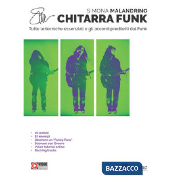 Chitarra funk. Tutte le tecniche essenziali e gli accordi prediletti dal funk