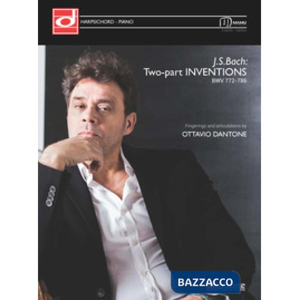 Two-part inventions BWV 772-786. Fingerings and articulations by Ottavio Dantone. Ediz. italiana e inglese
