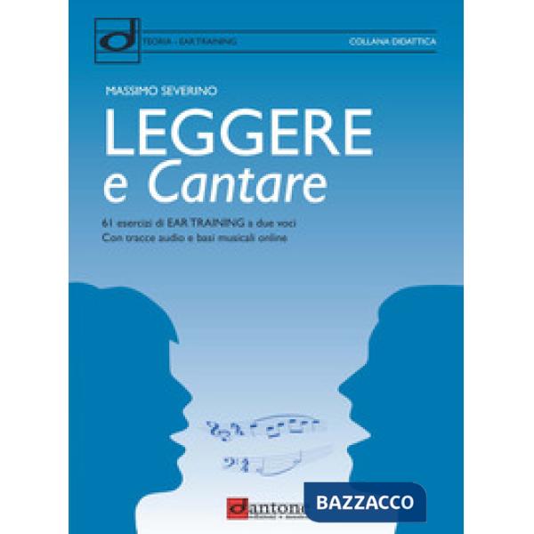 Leggere e cantare. 61 esercizi di Ear Training a due voci con tracce audio e basi musicali online