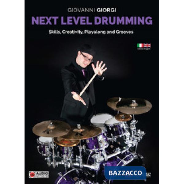 Next level drumming. Skills, Creativity, Playalong and grooves. Ediz. italiana e inglese. Con File audio online