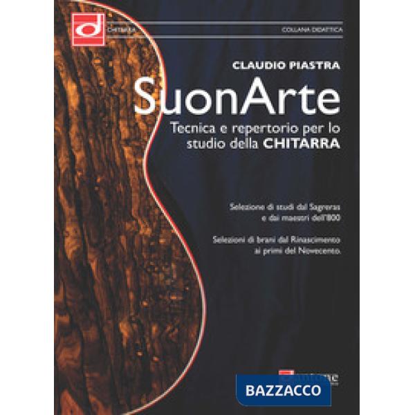 Suonarte. Tecnica e repertorio per lo studio della chitarra. Metodo