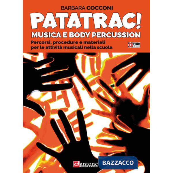 Patatrac! Musica e body percussion. Percorsi, procedure e materiali per le attività musicali nella scuola