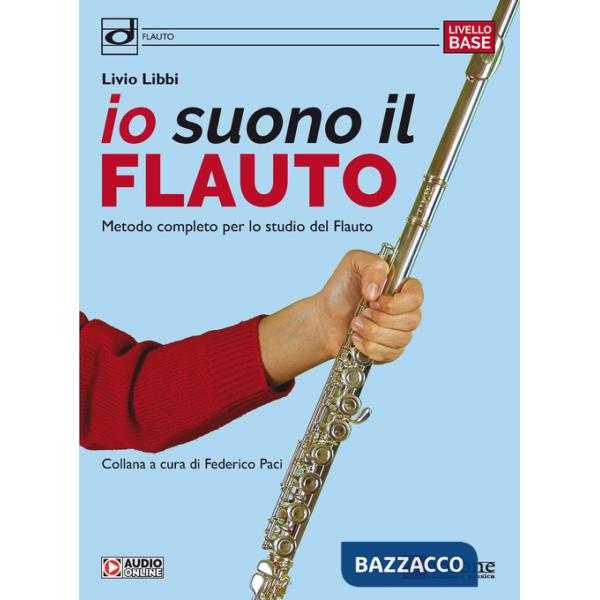 Io suono il flauto. Metodo completo per lo studio del flauto