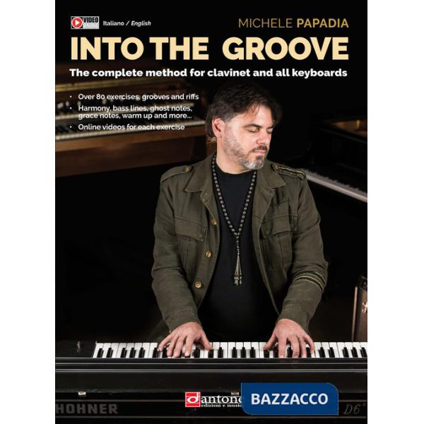Into the groove. The complete method for clavinet and all keyboards. Metodo. Ediz. italiana e inglese. Con video online
