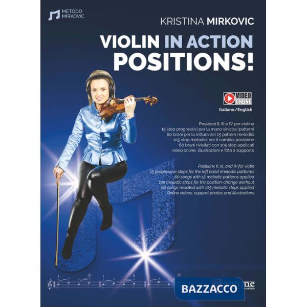 Violin in action. Positions. Metodo. Ediz. italiana e inglese. Con video online