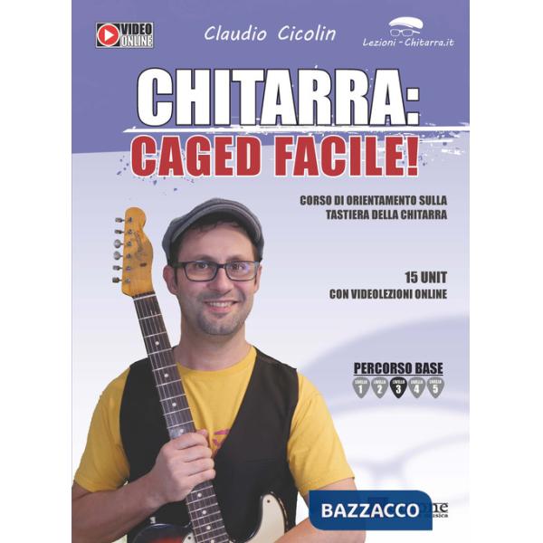 Chitarra: caged facile. Metodo. Con video online