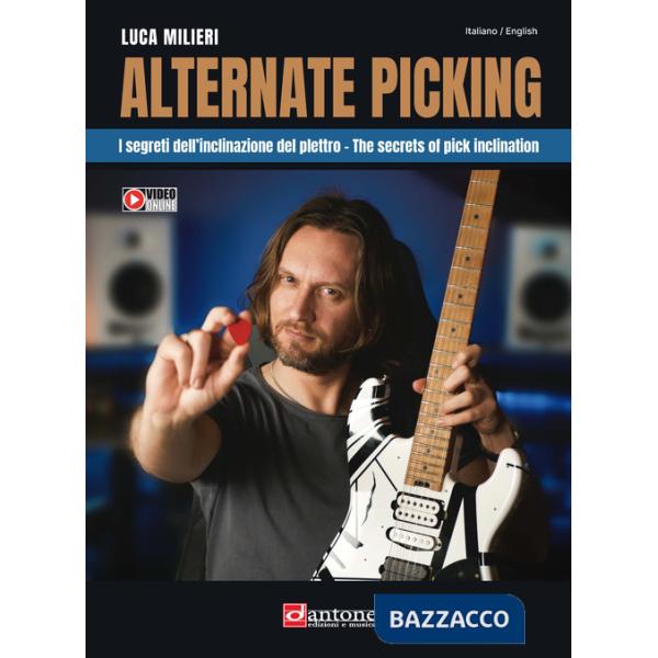 Alternate picking. I segreti dell'inclinazione del plettro-The secrets of pick inclination. Con video online