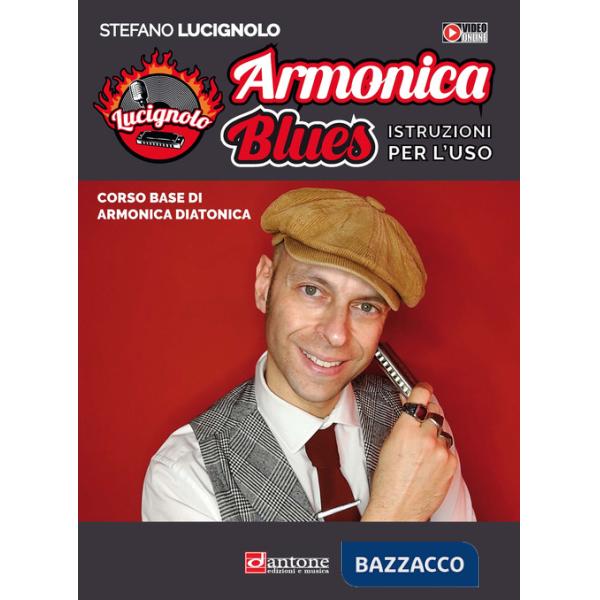 Armonica blues. Istruzioni per l'uso. Corso base di armonica diatonica. Con video online