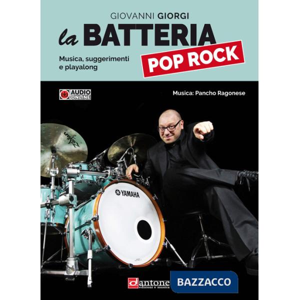 Batteria pop rpck. Musica, suggerimenti e playalong. Con File audio online (La)