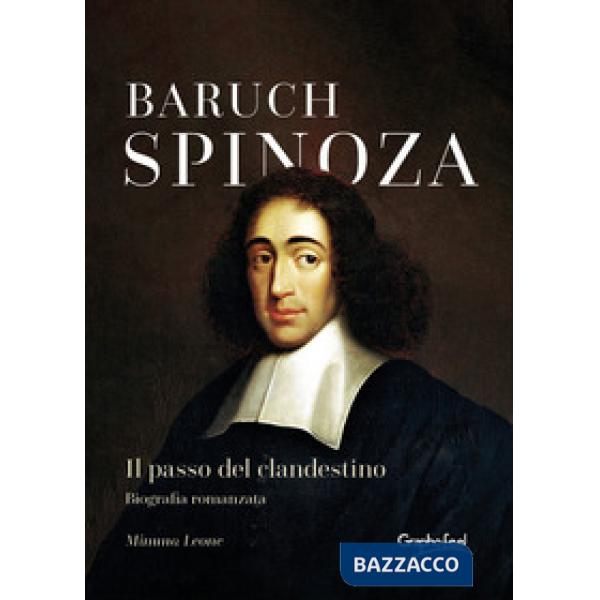 Baruch Spinoza. Il passo del clandestino