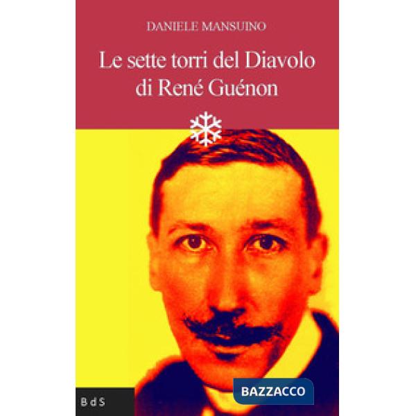 Sette torri del diavolo di René Guénon (Le)
