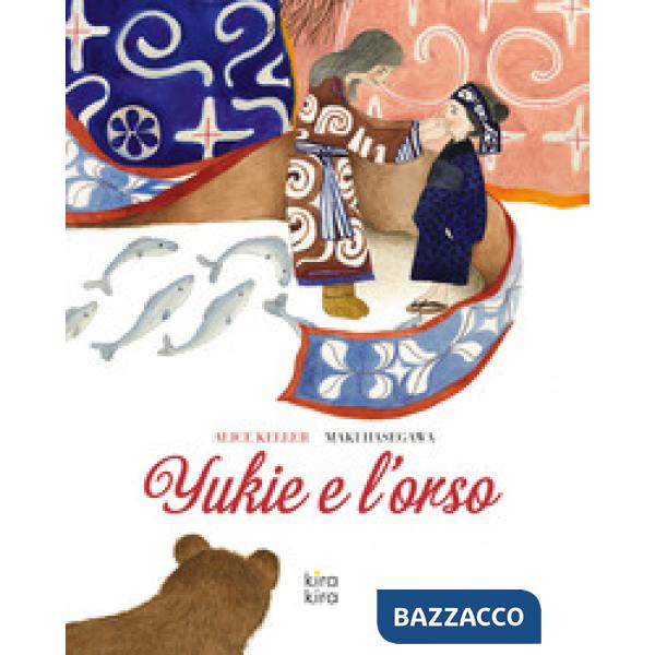Yukie e l'orso. Ediz. a colori