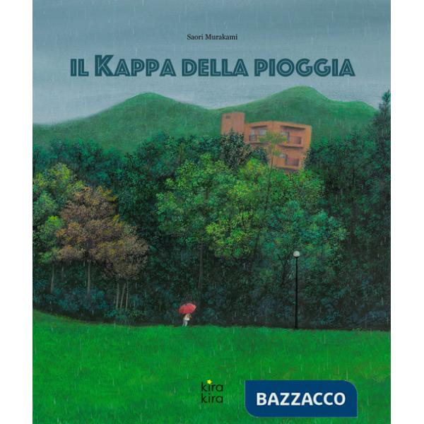 Kappa della pioggia. Ediz. a colori (Il)