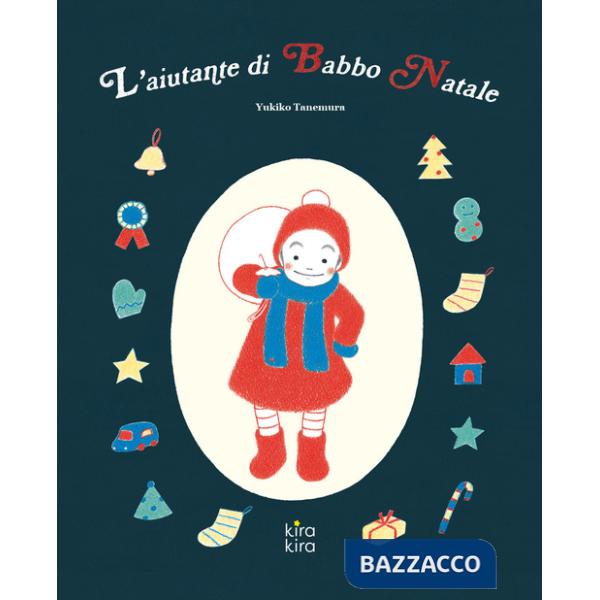 Aiutante di Babbo Natale. Ediz. a colori (L')