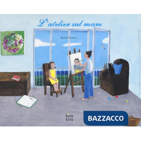 Atelier sul mare. Ediz. a colori (L')