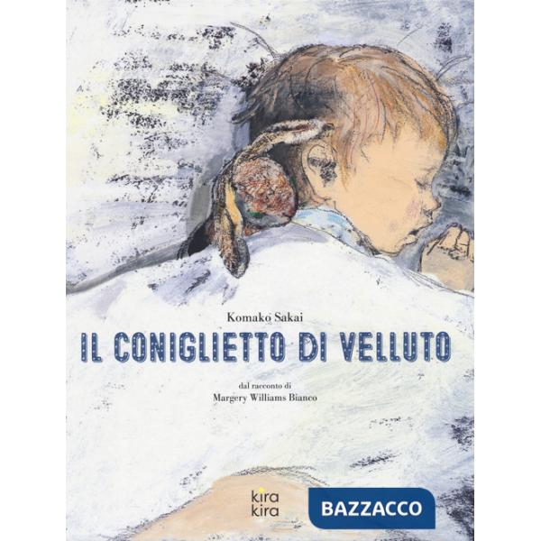 Coniglietto di velluto da Margery Williams Bianco. Ediz. a colori (Il)