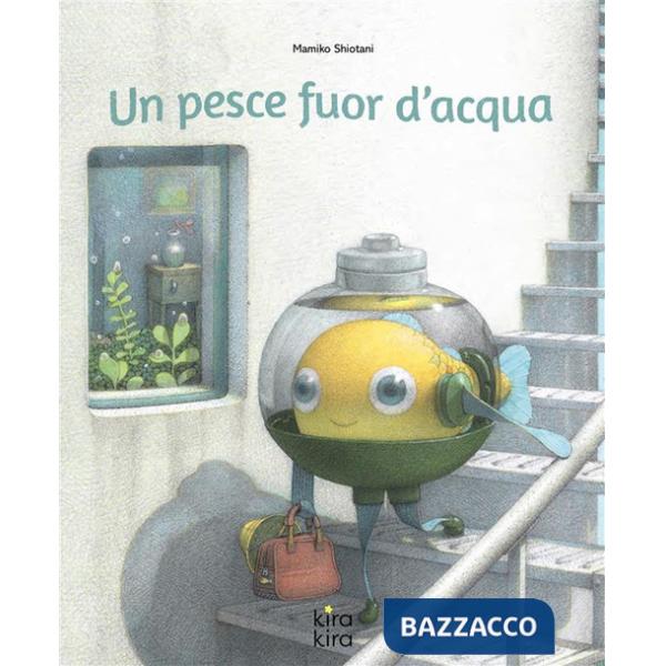 Pesce fuor d'acqua. Ediz. a colori (Un)