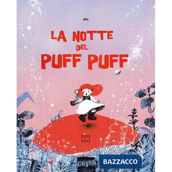 Notte del Puff Puff. Ediz. illustrata (La)