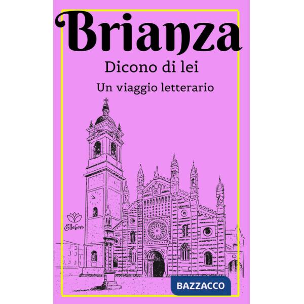 Brianza. Dicono di lei. Un viaggio letterario