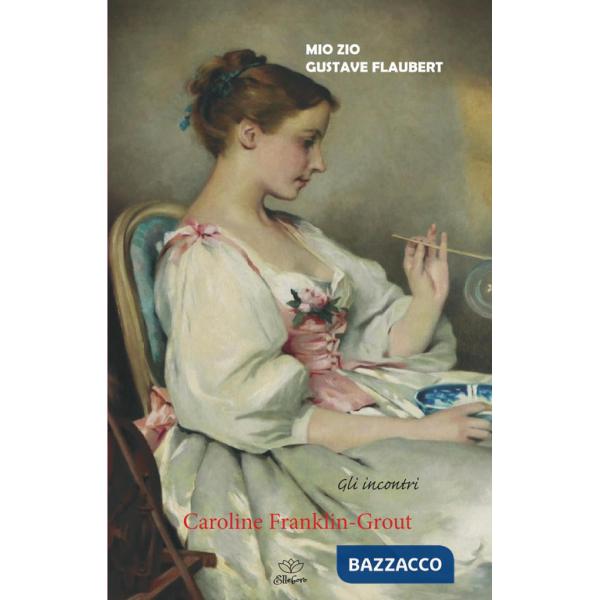 Mio zio Gustave Flaubert