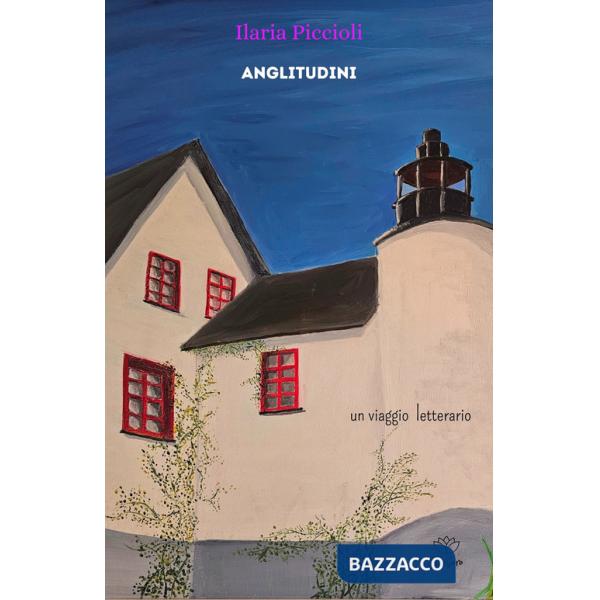 Anglitudini. Un viaggio letterario