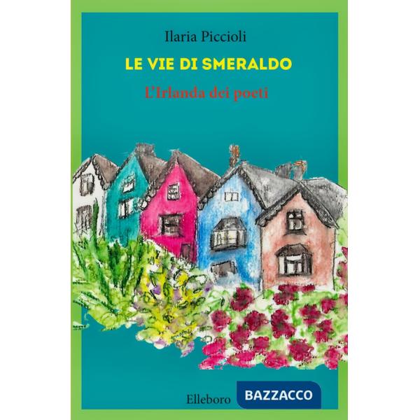 Vie di smeraldo. L'Irlanda dei poeti (Le)