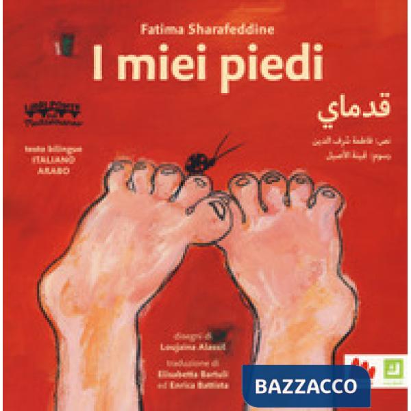 Miei piedi. Ediz. italiana e araba (I)