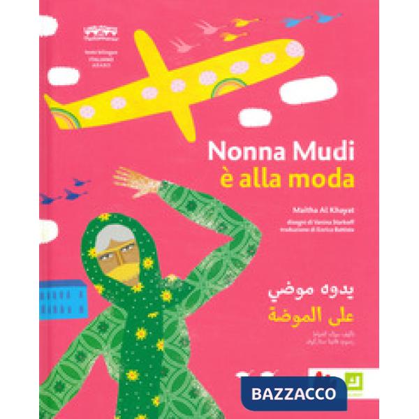 Nonna Mudhi è alla moda. Ediz. araba e italiana