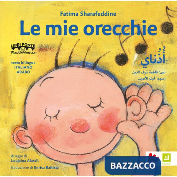 Mie orecchie. Ediz. italiana e araba (Le)