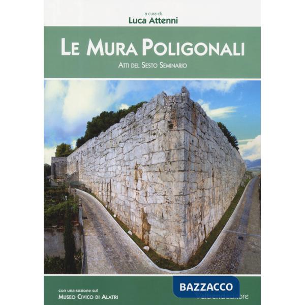 Mura poligonali. Atti del sesto seminario (Le)