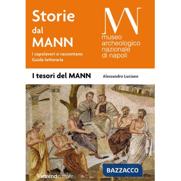 Storie dal MANN. I capolavori si raccontano. Guida letteraria