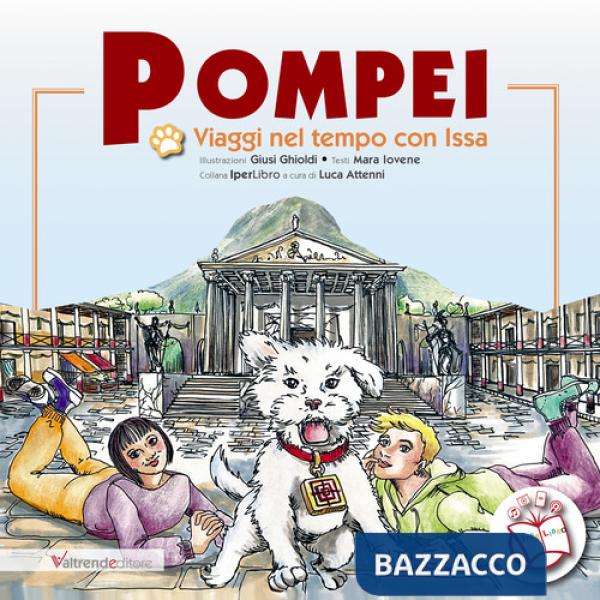 Pompei. Viaggi nel tempo con Issa