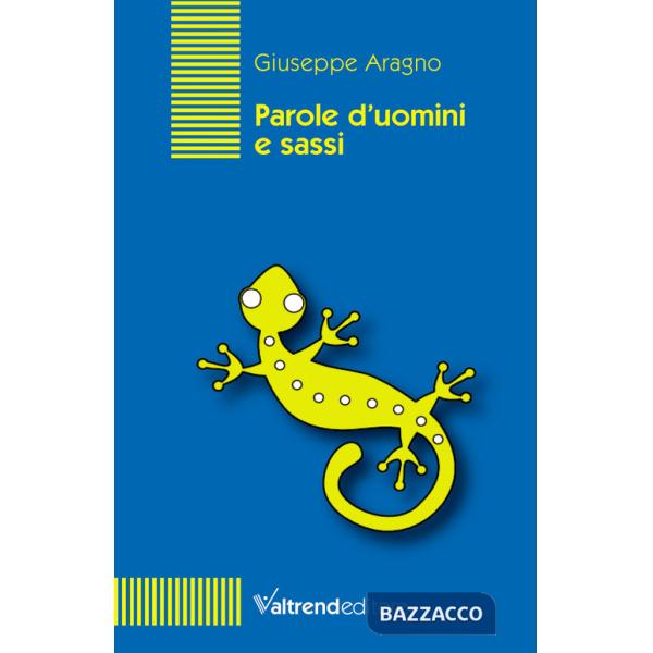 Parole d'uomini e sassi