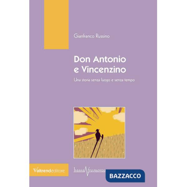 Don Antonio e Vincenzino. Una storia senza luogo e senza tempo