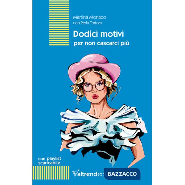 Dodici motivi per non cascarci più. Con playlist scaricabile