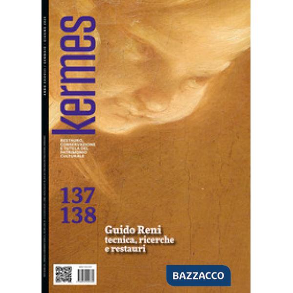 Kermes. La rivista del restauro. Vol. 137-138: Guido Reni tecnica, ricerche e restauri