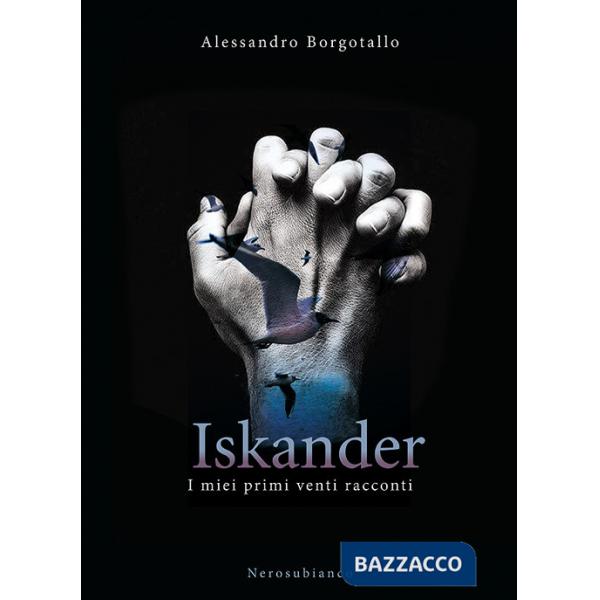 Iskander. I miei primi venti racconti