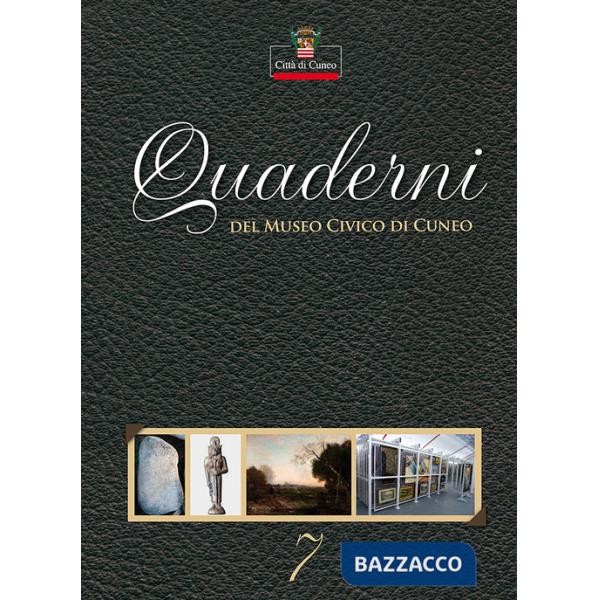 Quaderni del Museo Civico di Cuneo. Vol. 7