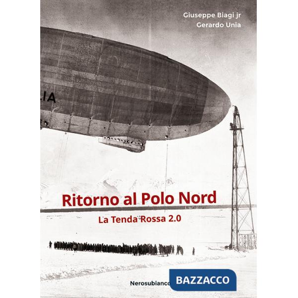 Ritorno al Polo Nord. La Tenda Rossa 2.0