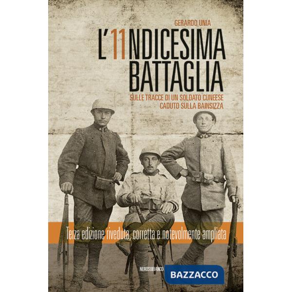 Undicesima battaglia. Sulle tracce di un soldato caduto sulla Bainsizza (L')