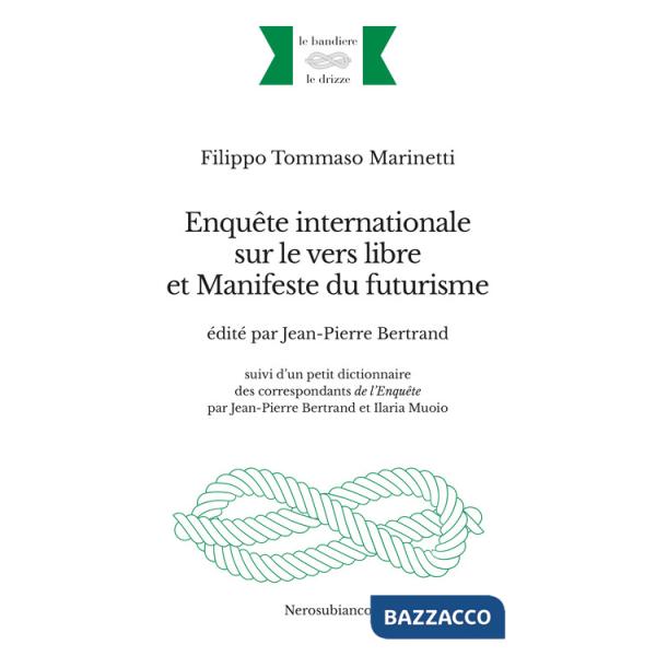 Enquête internationale sur le vers libre et Manifeste du futurisme. Ediz. multilingue