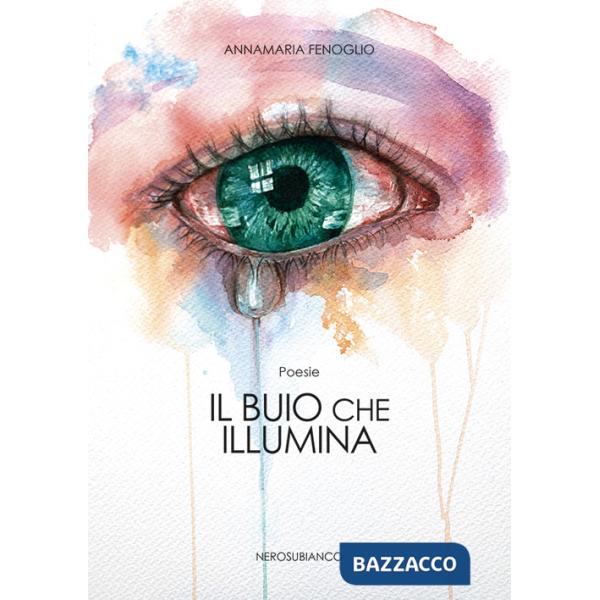 Buio che illumina (Il)
