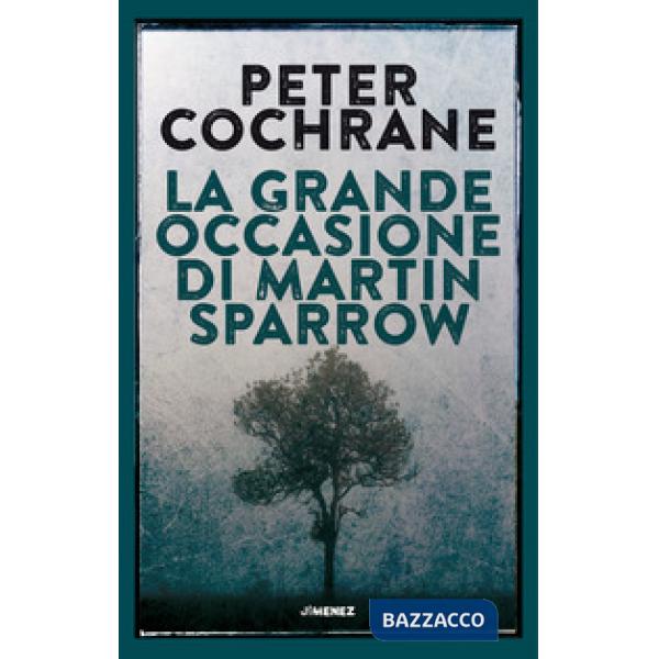 Grande occasione di Martin Sparrow (La)