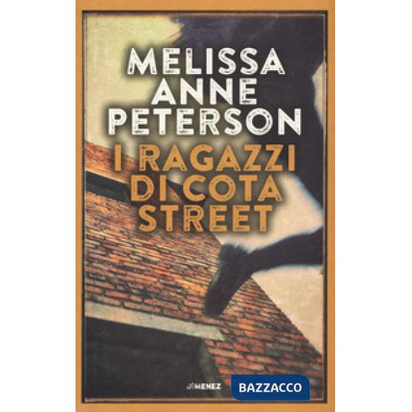 Ragazzi di Cota Street (I)