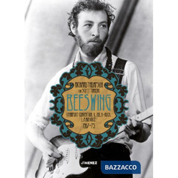 Beeswing. I Fairport Convention, il folk-rock, la mia voce. 1967-75