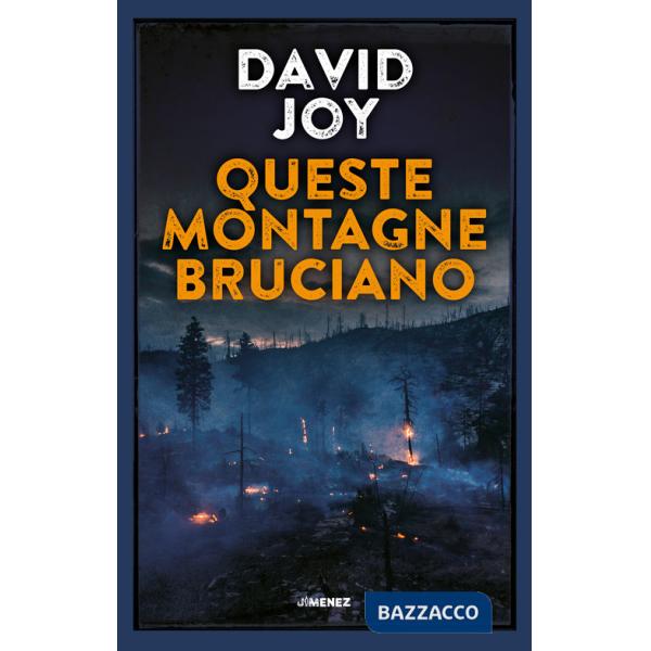 Queste montagne bruciano