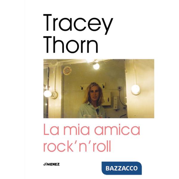 Mia amica rock'n'roll (La)