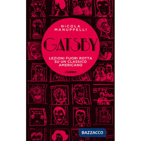 Gatsby. Lezioni fuori rotta su un classico americano