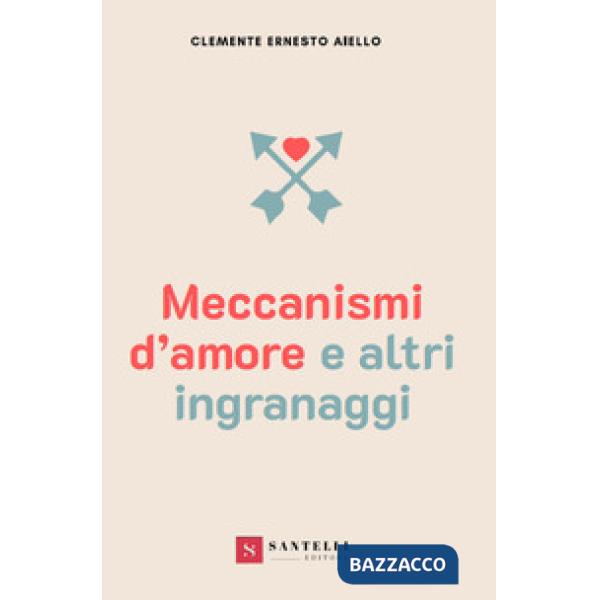 Meccanismi d'amore e altri ingranaggi