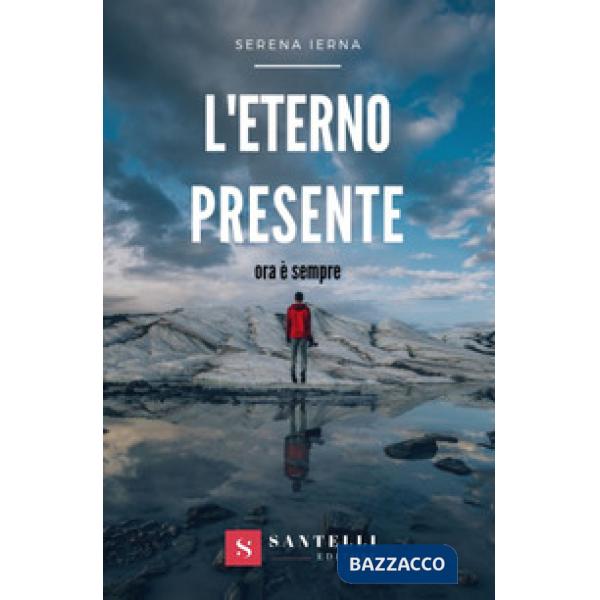 Eterno presente. Ora è sempre (L')